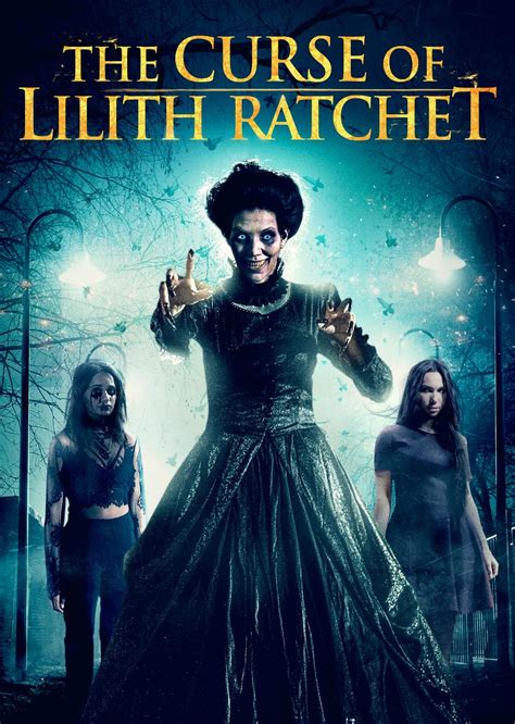 The Haunting of Lilith Ratchet: A Curse That Cannot Be Escaped
